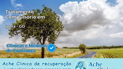 Tratamento Compulsório em Iporá – GO