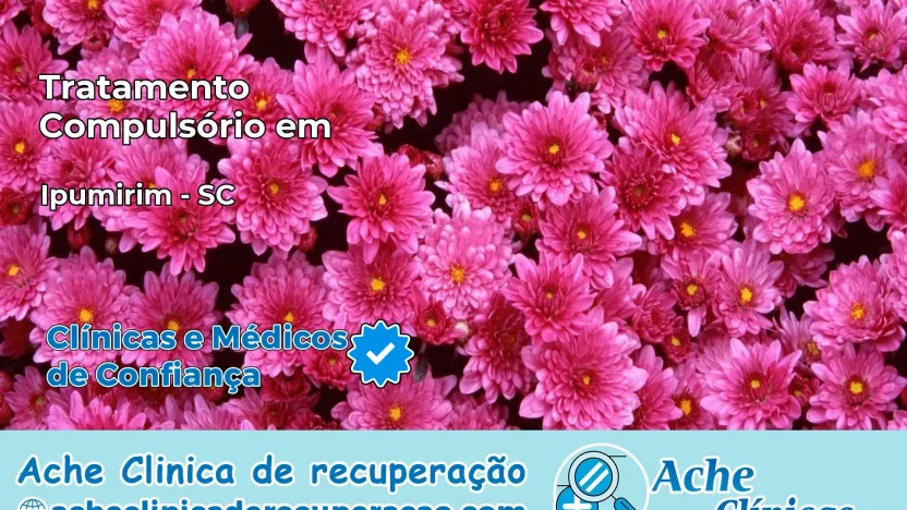 Tratamento Compulsório em Ipumirim – SC