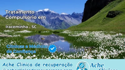 Tratamento Compulsório em Iraceminha – SC