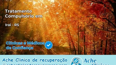 Tratamento Compulsório em Iraí – RS