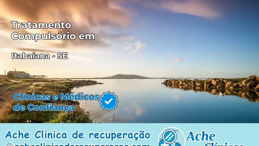 Tratamento Compulsório em Itabaiana – SE