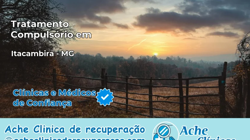 Tratamento Compulsório em Itacambira – MG