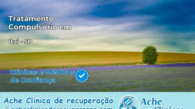 Tratamento Compulsório em Itaí – SP