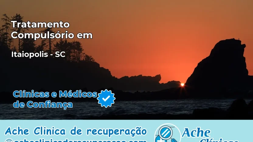 Tratamento Compulsório em Itaiópolis – SC