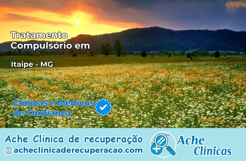 Tratamento Compulsório em Itaipé – MG