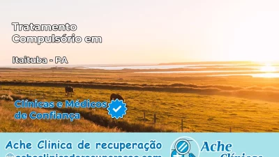 Tratamento Compulsório em Itaituba – PA