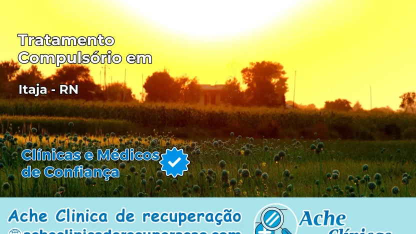 Tratamento Compulsório em Itajá – RN