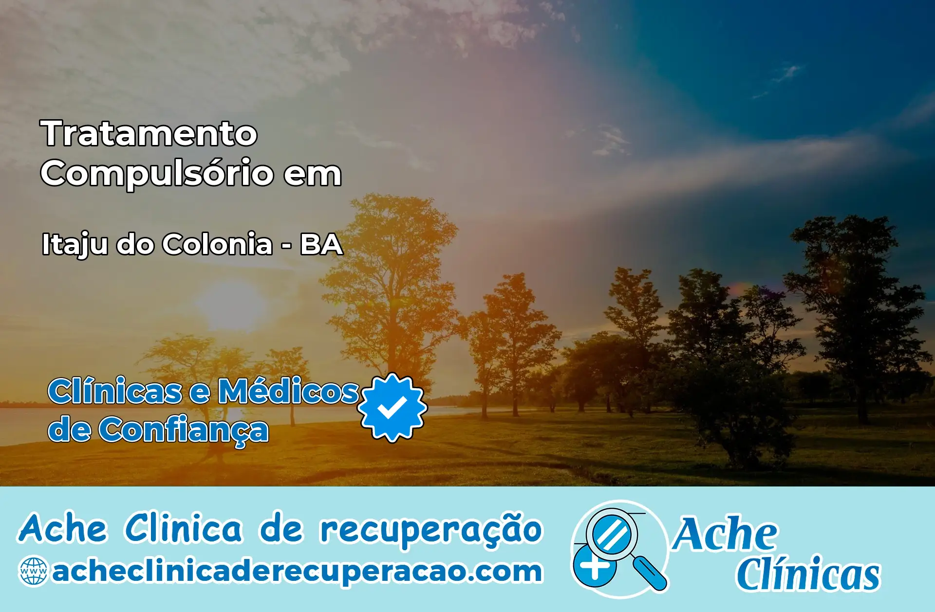 Tratamento Compulsório em Itaju do Colônia – BA