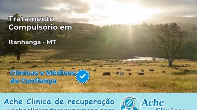 Tratamento Compulsório em Itanhangá – MT