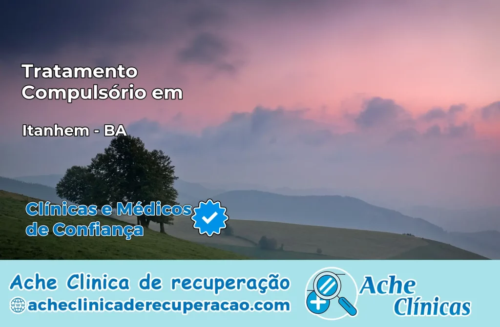 Tratamento Compulsório em Itanhém – BA
