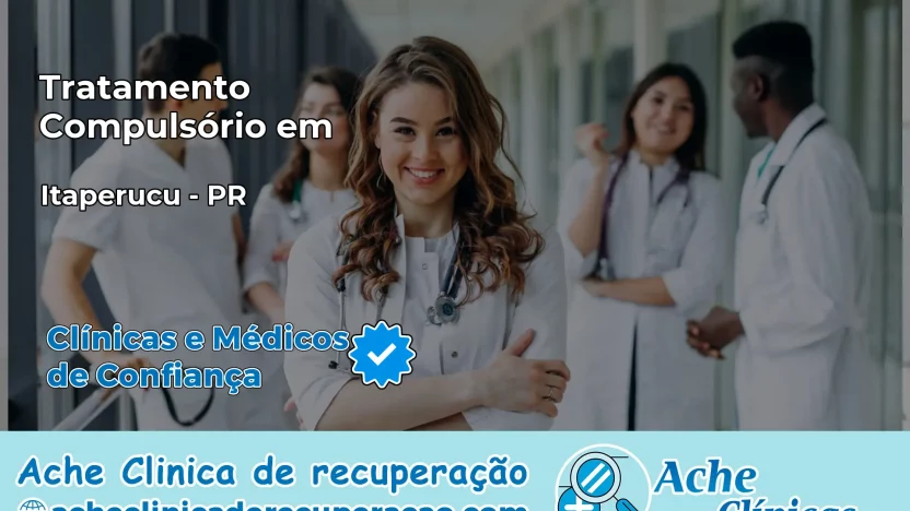 Tratamento Compulsório em Itaperuçu – PR