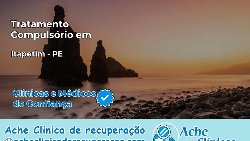 Tratamento Compulsório em Itapetim – PE