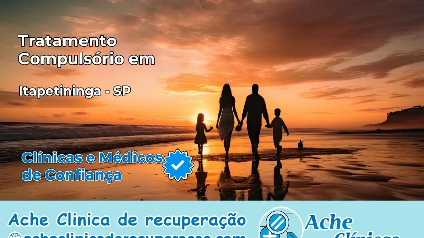 Tratamento Compulsório em Itapetininga – SP