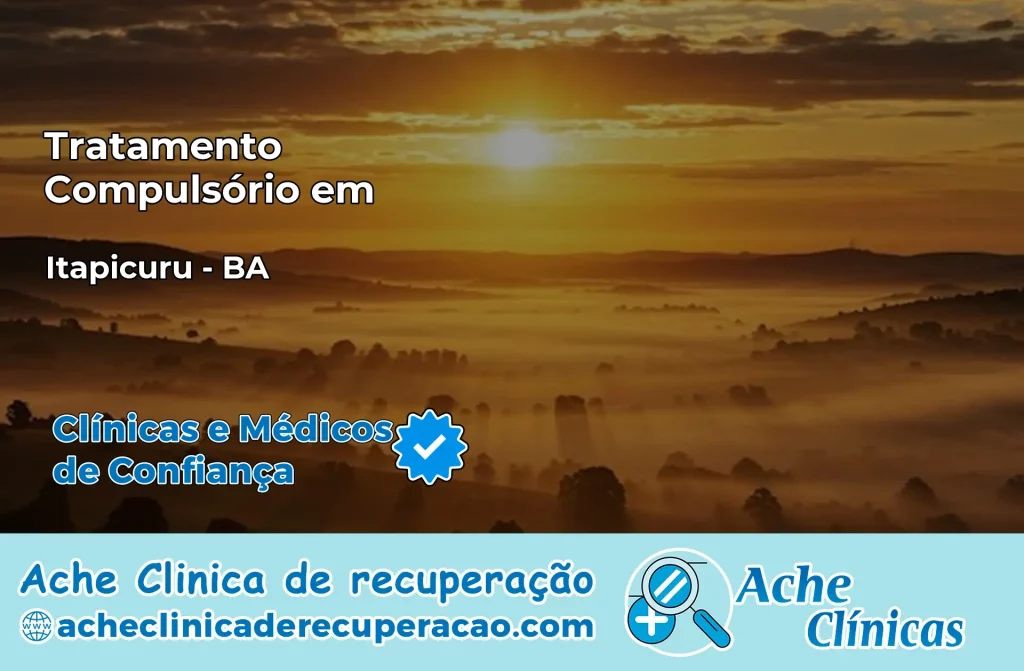 Tratamento Compulsório em Itapicuru – BA