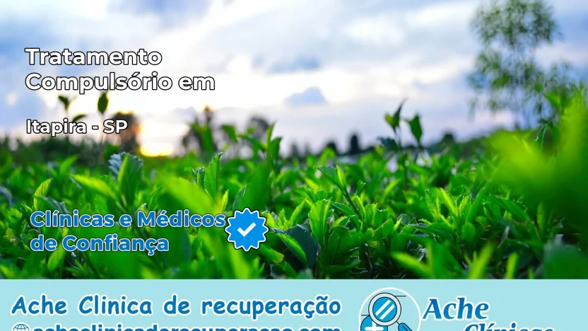 Tratamento Compulsório em Itapira – SP