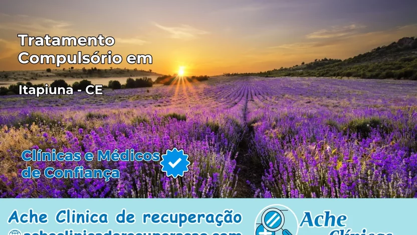 Tratamento Compulsório em Itapiúna – CE