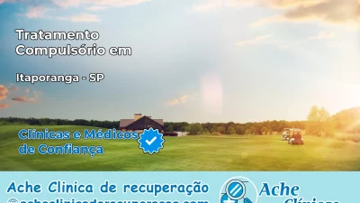 Tratamento Compulsório em Itaporanga – SP