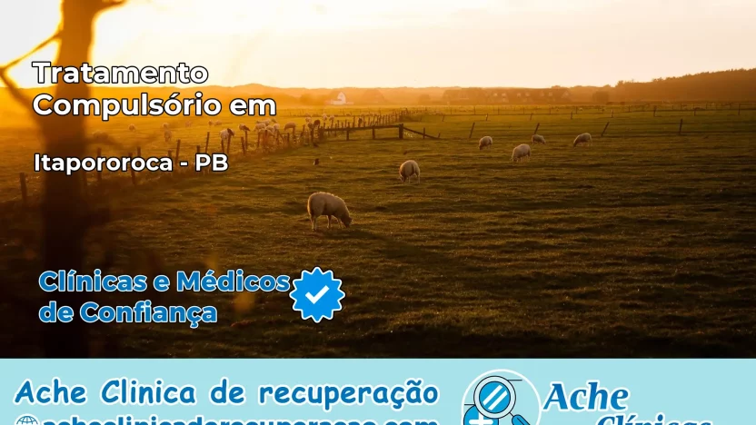 Tratamento Compulsório em Itapororoca – PB