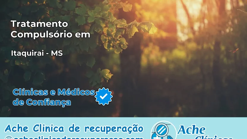 Tratamento Compulsório em Itaquiraí – MS