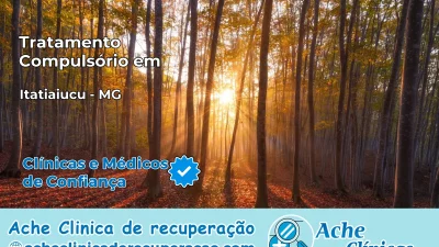 Tratamento Compulsório em Itatiaiuçu – MG