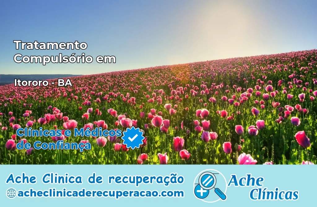 Tratamento Compulsório em Itororó – BA