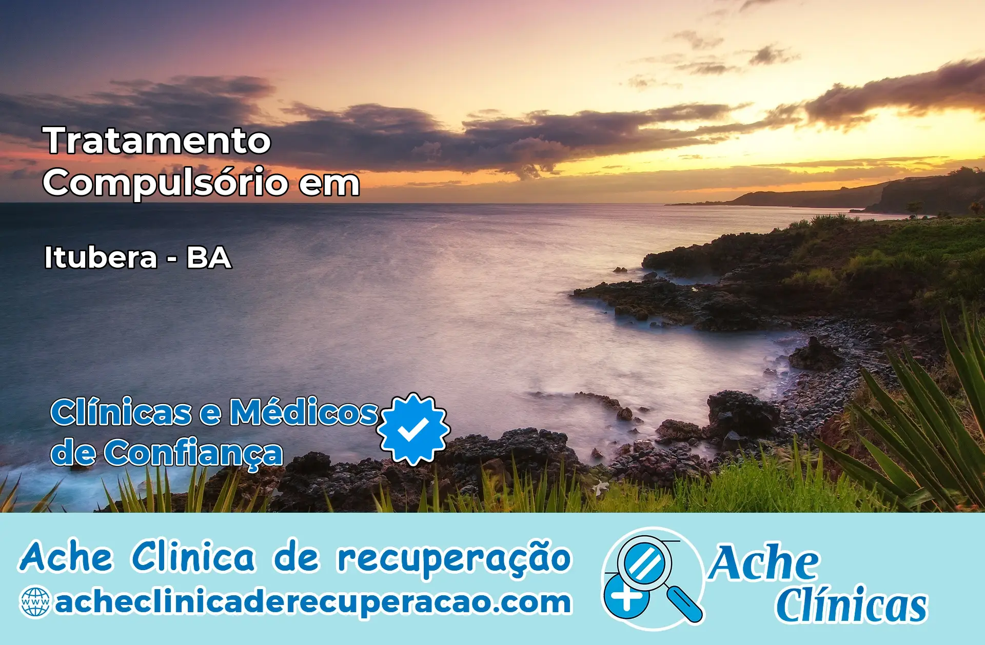 Tratamento Compulsório em Ituberá – BA