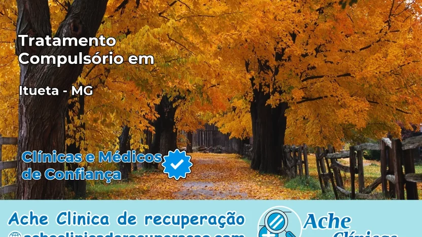 Tratamento Compulsório em Itueta – MG