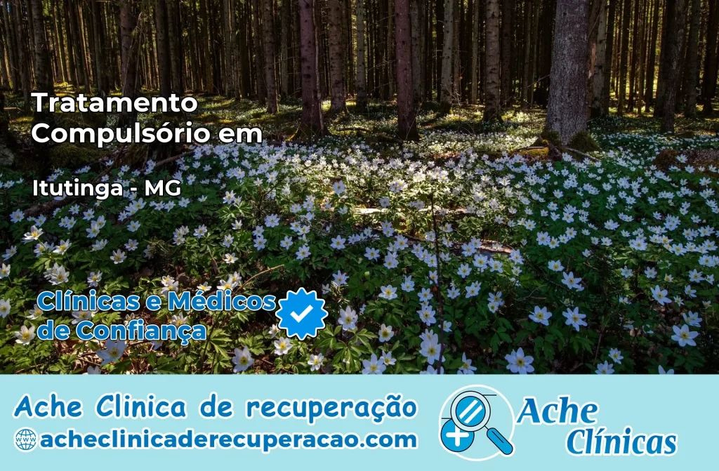 Tratamento Compulsório em Itutinga – MG