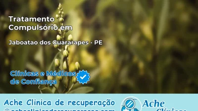 Tratamento Compulsório em Jaboatão dos Guararapes – PE