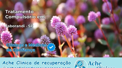 Tratamento Compulsório em Jaborandi – SP