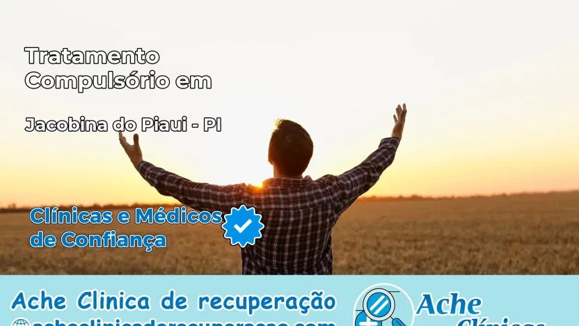 Tratamento Compulsório em Jacobina do Piauí – PI