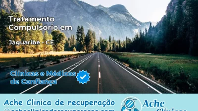 Tratamento Compulsório em Jaguaribe – CE