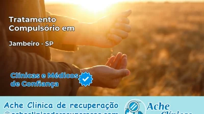 Tratamento Compulsório em Jambeiro – SP