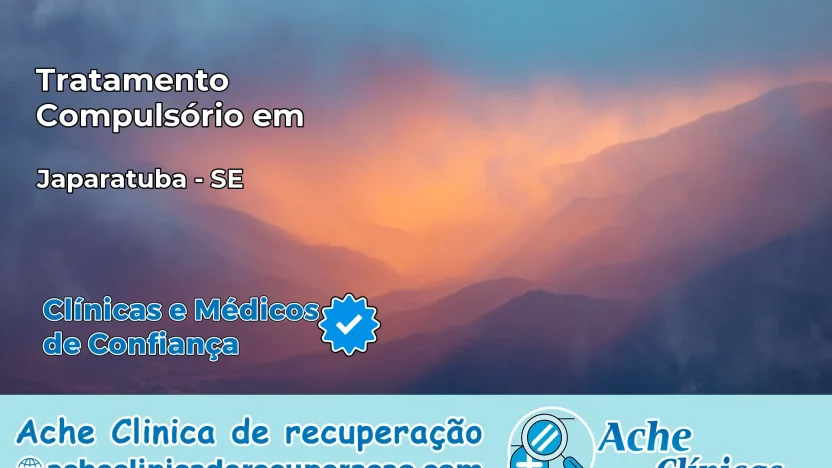 Tratamento Compulsório em Japaratuba – SE