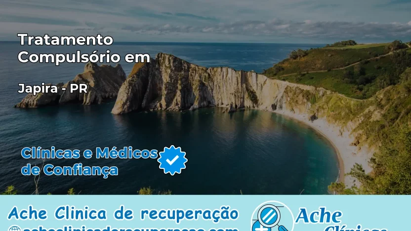 Tratamento Compulsório em Japira – PR