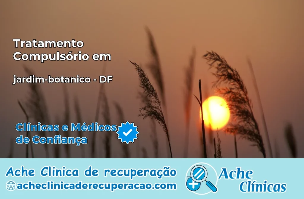 Tratamento Compulsório em jardim-botanico – DF