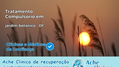 Tratamento Compulsório em jardim-botanico – DF