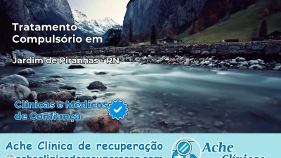 Tratamento Compulsório em Jardim de Piranhas – RN