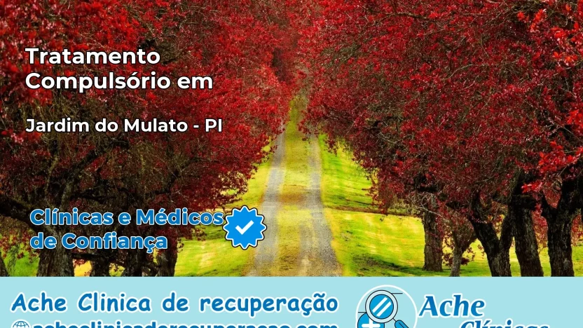 Tratamento Compulsório em Jardim do Mulato – PI