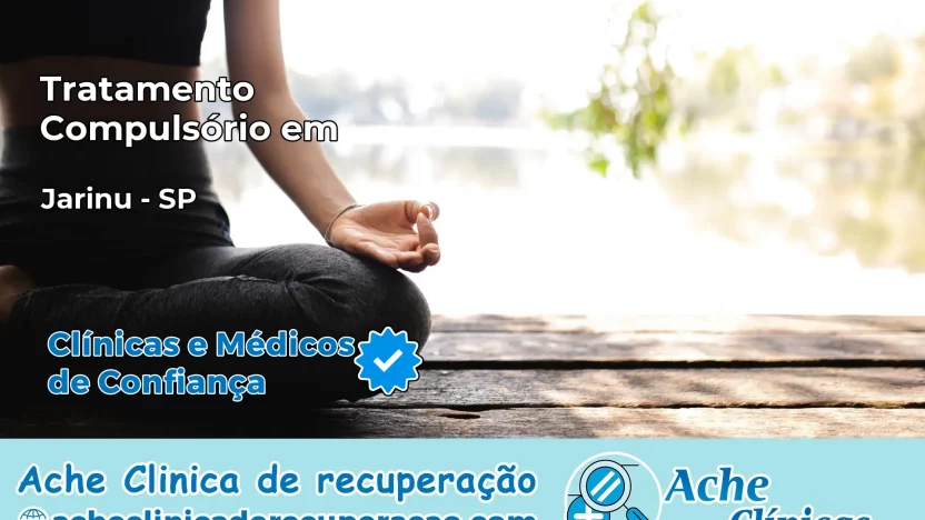 Tratamento Compulsório em Jarinu – SP