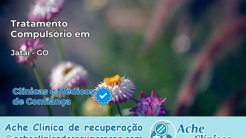 Tratamento Compulsório em Jataí – GO