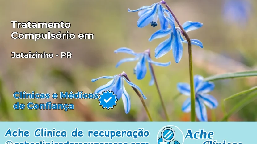 Tratamento Compulsório em Jataizinho – PR