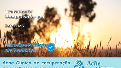 Tratamento Compulsório em Jateí – MS