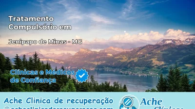 Tratamento Compulsório em Jenipapo de Minas – MG