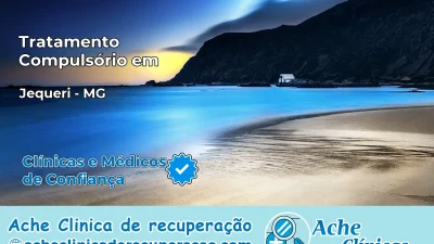 Tratamento Compulsório em Jequeri – MG