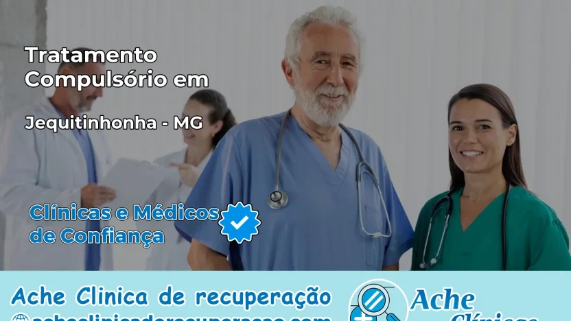 Tratamento Compulsório em Jequitinhonha – MG