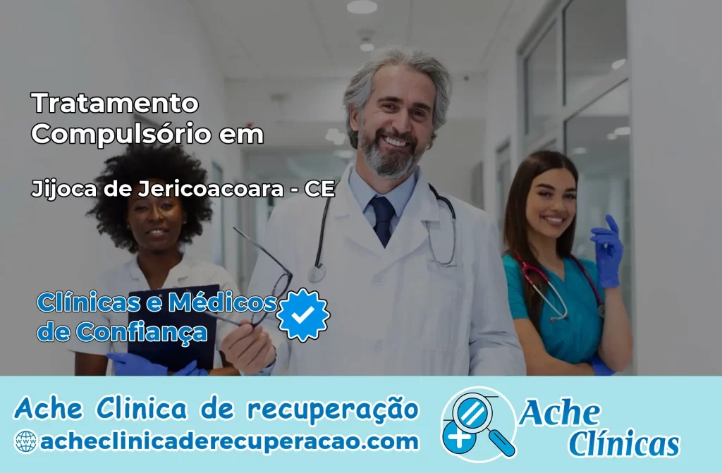 Tratamento Compulsório em Jijoca de Jericoacoara – CE
