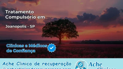 Tratamento Compulsório em Joanópolis – SP