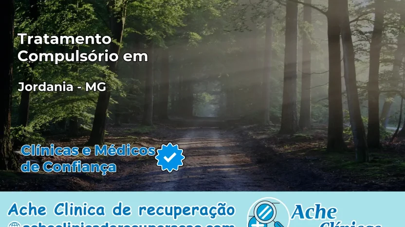 Tratamento Compulsório em Jordânia – MG