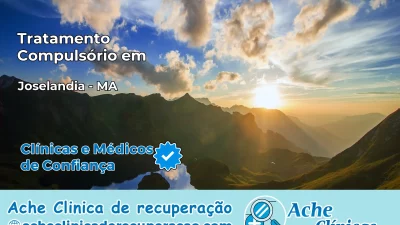 Tratamento Compulsório em Joselândia – MA